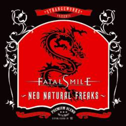 Fatal Smile : Neo Natural Freaks